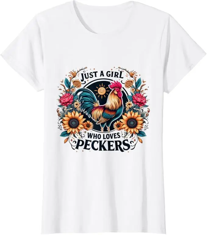 Just a Girl Who Loves Peckers Tee