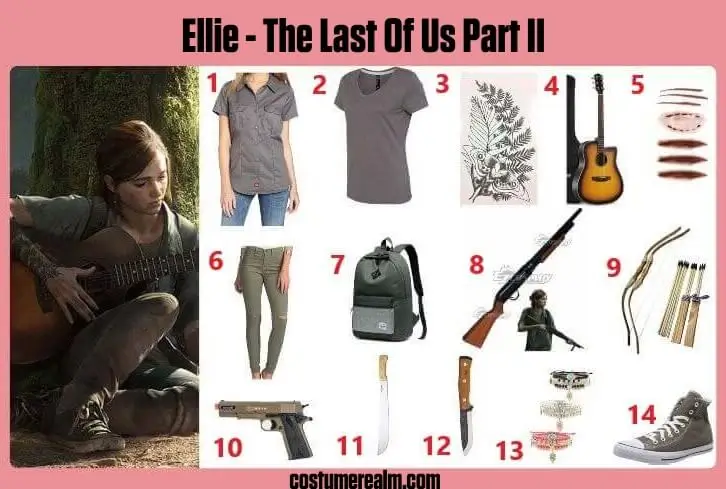 Ellie Williams The Last of Us Part II Halloween costume infographic showing grey work shirt, v-neck tee, arm tattoo, olive jeans, backpack, and full weapon set